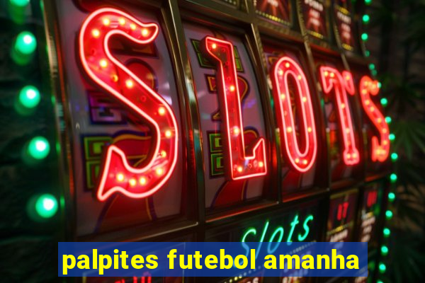 palpites futebol amanha